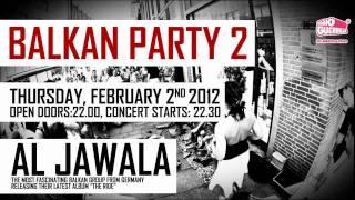 BALKAN PARTY 2 - concert AL JAWALA  on 2nd of February @ KULTURHAUS BUKAREST