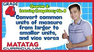 Converting Units of Measurement Grade 4: Q2- Lesson 8 MATATAG Curriculum