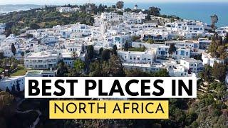 10 BEST PLACES TO VISIT IN NORTH AFRICA