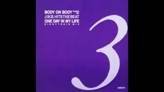 J.W.B. Hits The Beat ‎– Body On Body / One Day In My Life