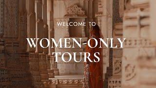 Welcome to Women-Only Tours by Insight Vacations | Tours for Women, Created by Women