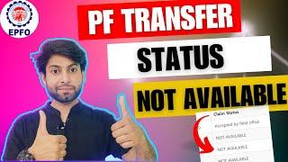 PF transfer Status NOT AVAILABLE aa raha hai ??