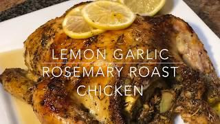 Lemon Garlic Rosemary Roast Chicken