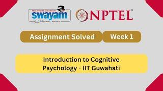 Introduction to Cognitive Psychology Week 1 | NPTEL ANSWERS 2025 #nptel2025 #myswayam #nptel