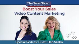 Harnessing the Power of Video Content Marketing with Deb Szabo