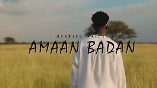 MUSTAFE DOLLAR|AMAAN-BADAN| OFFICIAL-MUSIC VIDEO 2024