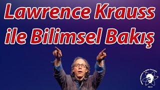 Lawrence Krauss ile Bilimsel Bakış