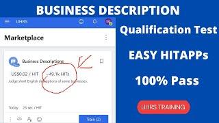 UHRS Training BUSINESS DESCRIPTION Qualification Test .Make Money Online  UHRS Hitapp Tricks.