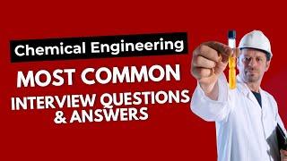 Chemical Engineering Interview Questions and Answers for 2025