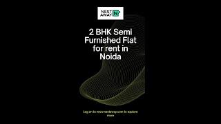 2 BHK Semi Furnished Flat for rent in  Noida ​| only for Family​ | No Brokerage