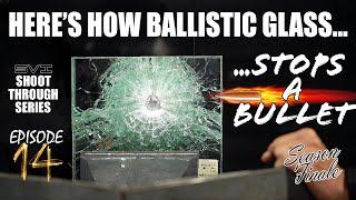 SVI's "Shoot Through" Series, Episode 14: See exactly how B6-rated ballistic glass stops a bullet