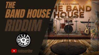 The Band House Riddim Mix! | Echo Chamber