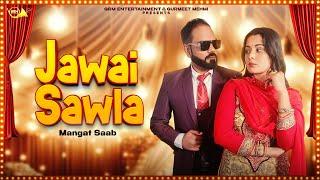 Jawai Sawla | Mangat Saab | New Punjabi Song | Grm Entertainments