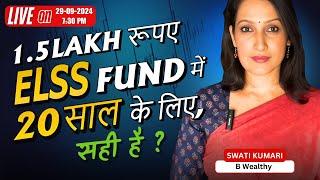 ELSS for 20 Years: Is It Worth It? Best Term Insurance Duration Tips! B Wealthy Help LIVE