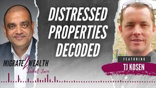 Distressed Properties Decoded - TJ Kosen