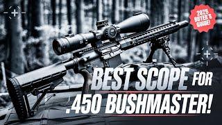 Top 3 Best Scope For 450 Bushmaster In 2025! 