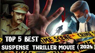 Top 5 Suspense / Thriller Movie (2024)  || South Indian Best Suspense Mystery Thirller Movies  ||