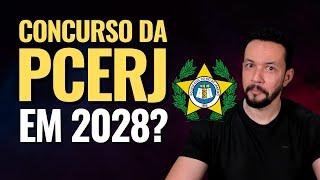 Concurso da Polícia Civil RJ em 2028? Concurso da PCERJ