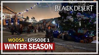 NEW Woosa Gameplay | Episode 1 | Winter Season 2022-2023 | Black Desert