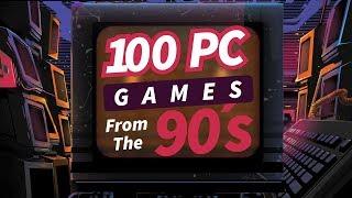 100 PC GAMES FROM THE 90'S