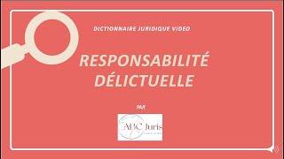 RESPONSABILITÉ DÉLICTUELLE 