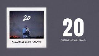 20 - Chanmina X Ash Island | 가사 Lyrics Translation (KOR/ENG)