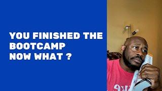 Finished a coding Bootcamp - now what?