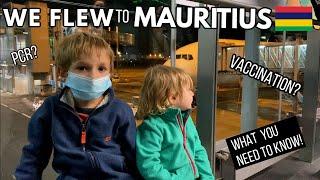 Flying with kids during Covid | We travel to MAURITIUS