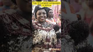 Top 10 Widely Spoken Languages in Africa | Largest Languages in Africa