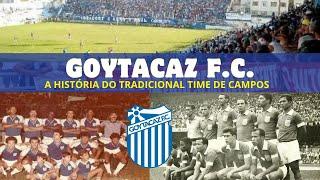 GOYTACAZ: A história do tradicional time de Campos.