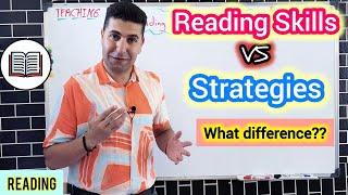 Reading Strategies vs. Reading Skills: What's the difference?