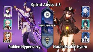 C0 Raiden Hypercarry & C0 Hutao Double Hydro - NEW Spiral Abyss 4.5 Floor 12 Genshin Impact