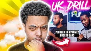 *NO RESPECT* American REACTS To UK DRILL: RUDEST PLUGGED IN WITH FUMEZ BARS (Part 1)