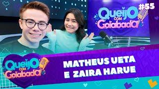 MATHEUS UETA E ZAIRA HARUE | LEON E TRAPAÇA - QUEIJO COM GOIABADA #55