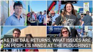 As the Dáil returns, what issues are on people’s minds at the Ploughing?