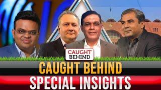 Caught Behind Special Insights | Caught Behind