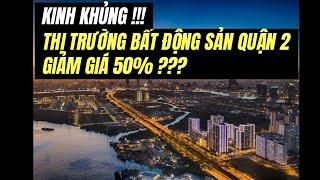 KHỦNG KHIẾP BẤT ĐỘNG SẢN QUẬN 2 GIẢM GIÁ 50% ???