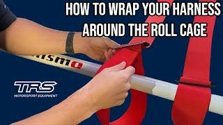 How To Wrap Your Harness Around The Roll Cage With TRS Motorsport (Correctly)