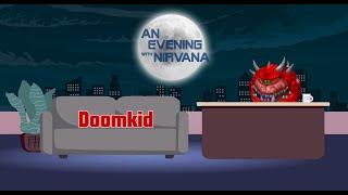 An Evening with Nirvana [Episode 31 - Doomkid]