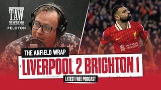 Liverpool 2 Brighton 1 | The Anfield Wrap