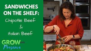 Let's Put Some Sandwich Makings on the Pantry Shelf || Part One || Chipotle Beef and Italian Beef