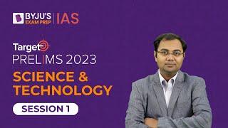 Target Prelims 2023: Science and Technology - I | UPSC Current Affairs Crash Course | BYJU’S IAS