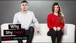 Why "Shy Guys" NEVER Get the Girl