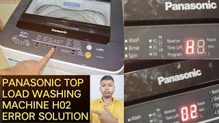 Panasonic Top Load Washing Machine H02 Error Solution Step By Step In Hindi 