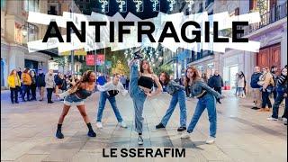 [KPOP IN PUBLIC  | ONE TAKE] LE SSERAFIM (르세라핌) - ANTIFRAGILE  | Dance Cover by AKtion (Barcelona)