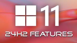 ⭐ Windows 11 24H2 Features ️ New Windows 11 24H2 Update Features