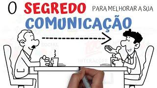 O Segredo para MELHORAR sua COMUNICAÇÃO | SejaUmaPessoaMelhor