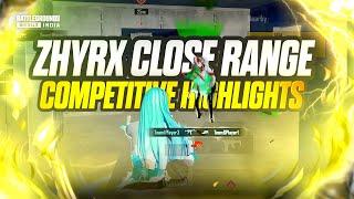 ZHYRX CLOSE RANGE COMPETITIVE HIGHLIGHTS  | 200K SOON  | #BGMI