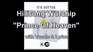 Hillsong Worship "Prince Of Heaven" with Vocals & Lyrics