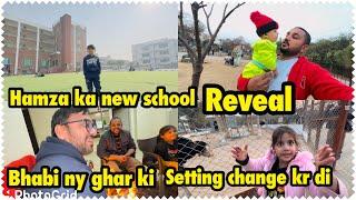 hamza ka new school reveal | bhabi ny ghar ki setting change kr dii .. babar akbar